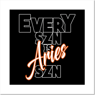 Every SZN Is Aries SZN Posters and Art